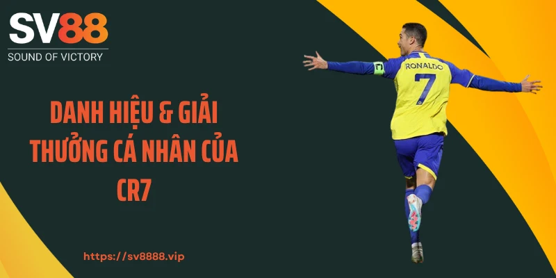 Danh hiệu & giải thưởng cá nhân của CR7