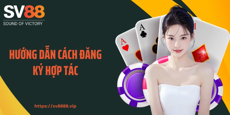 Hướng dẫn cách đăng ký hợp tác